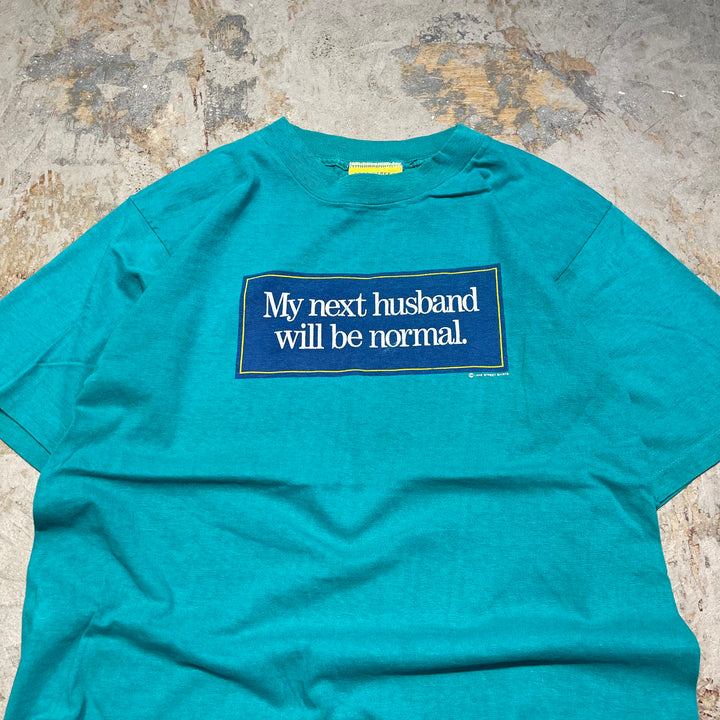 #4478 古着 90's~ Vintage/short sleeve print t-shirt Tee/半袖プリントTシャツ/MY next husband will be normal.=次の夫は普通の人でしょう。/シングルステッチ/サイズM-L相当