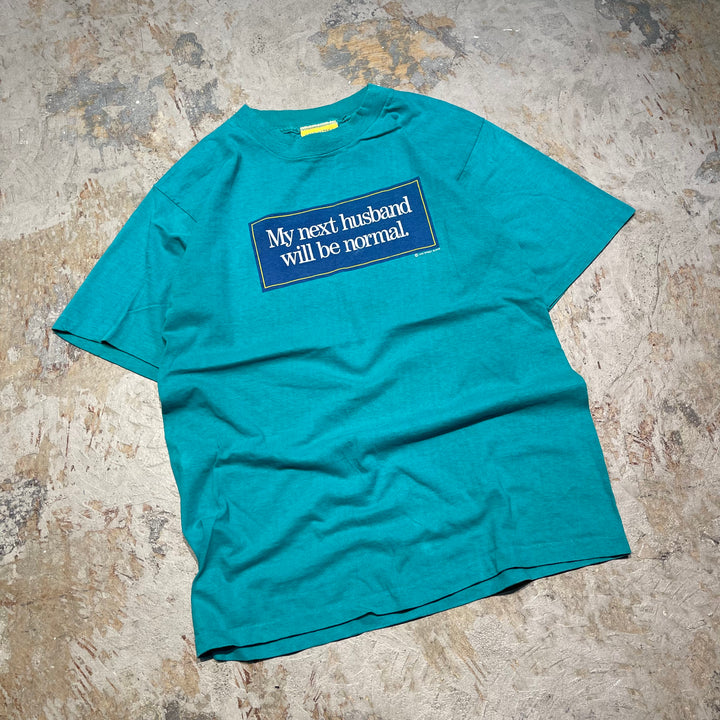 #4478 古着 90's~ Vintage/short sleeve print t-shirt Tee/半袖プリントTシャツ/MY next husband will be normal.=次の夫は普通の人でしょう。/シングルステッチ/サイズM-L相当
